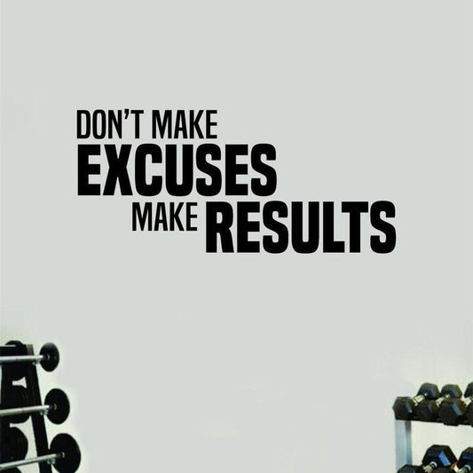 Wall Stickers Art, Don't Make Excuses Make Result